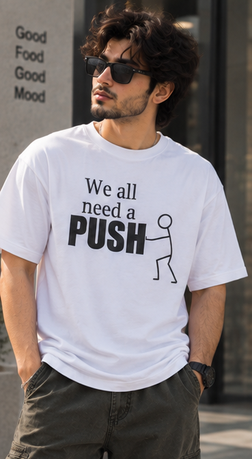 We all need a push oversized t-shirt